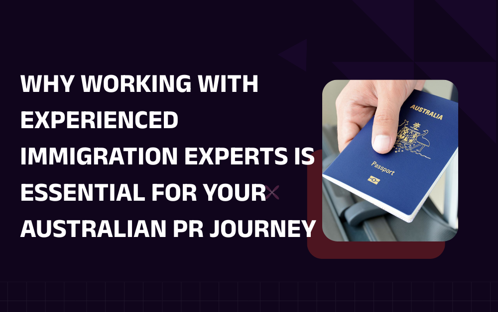 Why Working With Experienced Immigration Experts Is Essential for Your Australian PR Journey